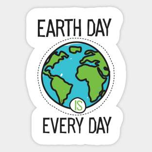 Earth Day is everyday Planet T-Shirt Gift for Earth Day Sticker
